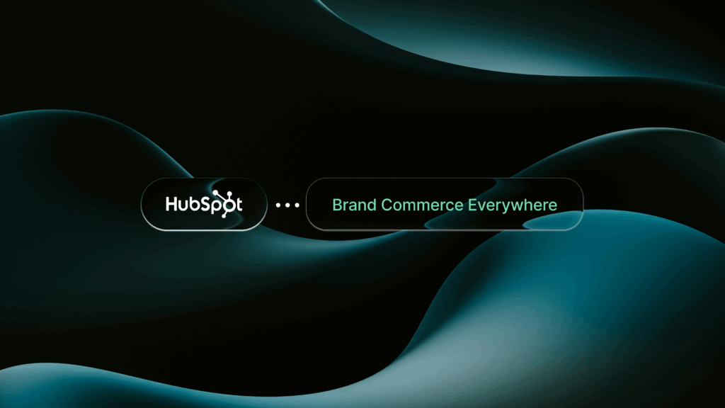 HubSpot y Brand Commerce Everywhere: La Fórmula Ganadora para el Comercio Omnicanal